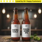 Two beer bottles labeled 'Dakwa Njalo' and 'Phuza Nong IPA' on a wooden surface with a blurred background.