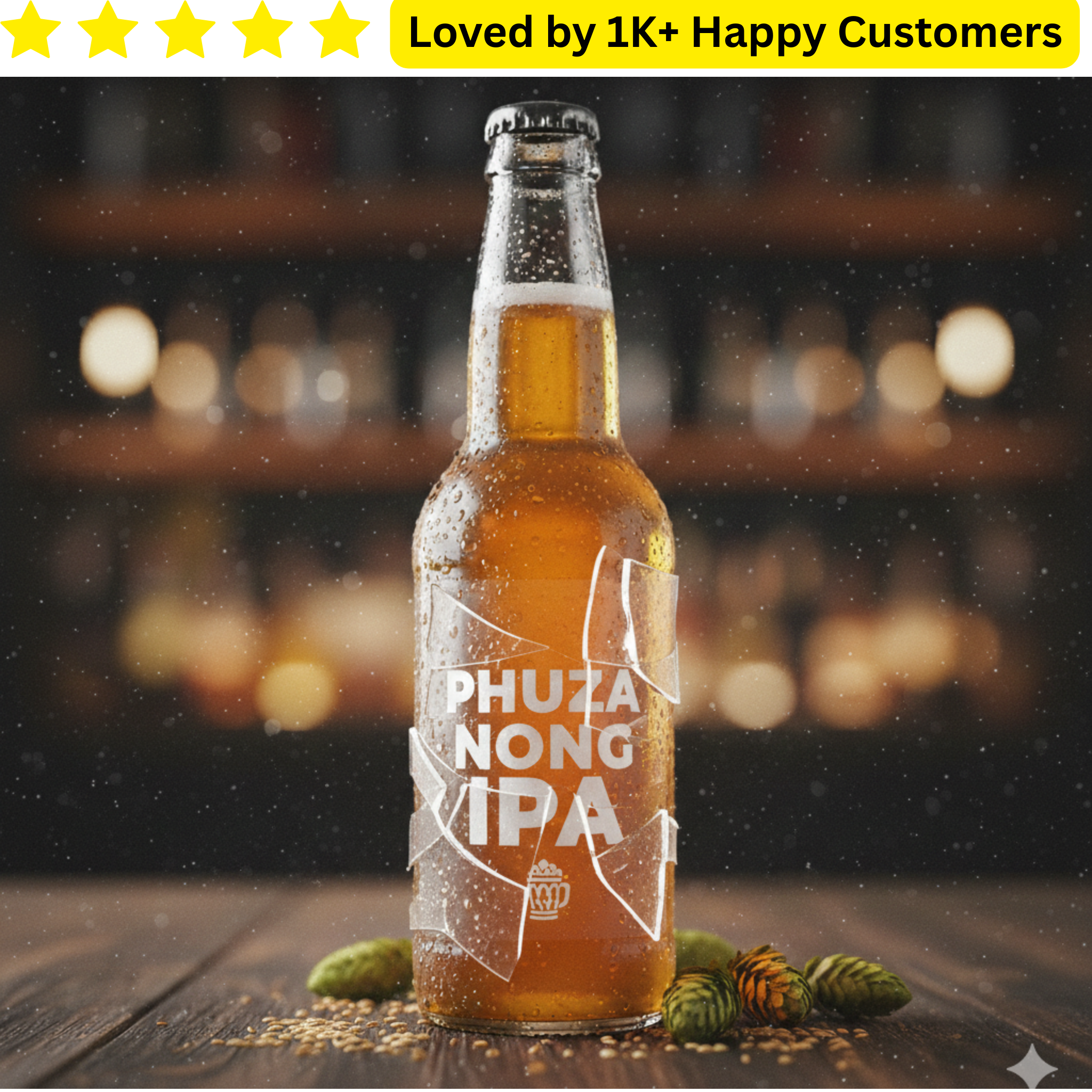 Bottle of Phuza Nong IPA with a blurred bar background and customer feedback text.